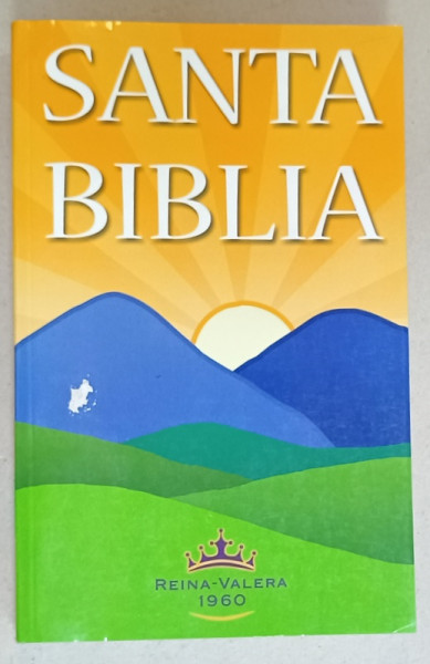SANTA BIBLIA , ANTIGUO Y NUEVO TESTAMENTOS , TEXT IN LIMBA SPANIOLA , 2000