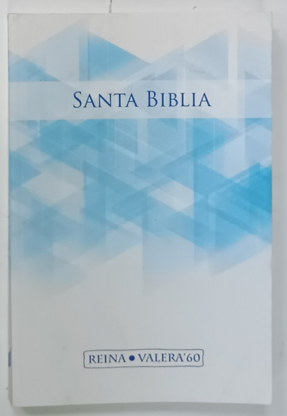 SANTA BIBLIA , REINA , VALERA  ' 60 , TEXT IN LIMBA SPANIOLA , 2000
