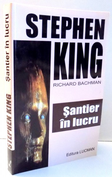 SANTIER IN LUCRU de STEPHEN KING , RICHARD BACHMAN , 2004