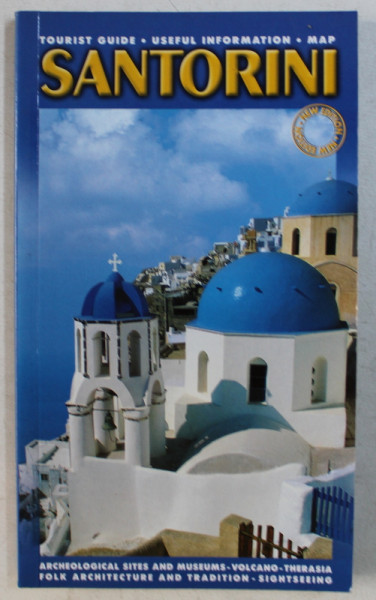 SANTORINI , A UNIQUE PLACE  - TOURIST GUIDE , USEFUL INFORMATION , MAP