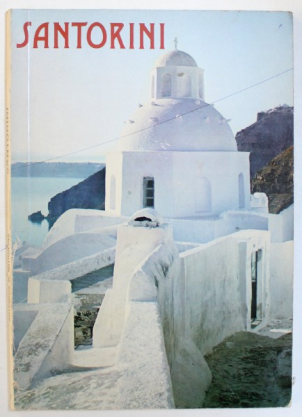 SANTORINI  - GENERALITES SUR SANTORINI ...INFORMATIONS UTILES par ARTEMIOS M. MITROPIAS