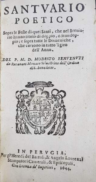 SANTVARIO POETICO  - SOPRA LE FESTE DI QUEI SANTI , CHE NEL BREUIARIO HANNO TITOLO DI DOPPIO ...del P.M. D. MODESTO BENVENVTI , 1644