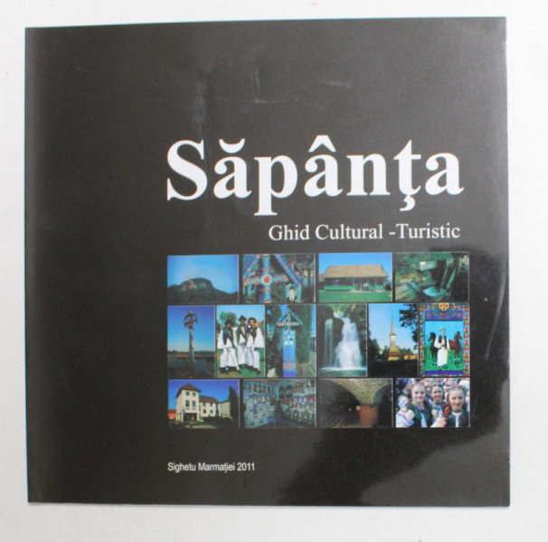 SAPANTA - GHID CULTURAL - TURISTIC , 2011