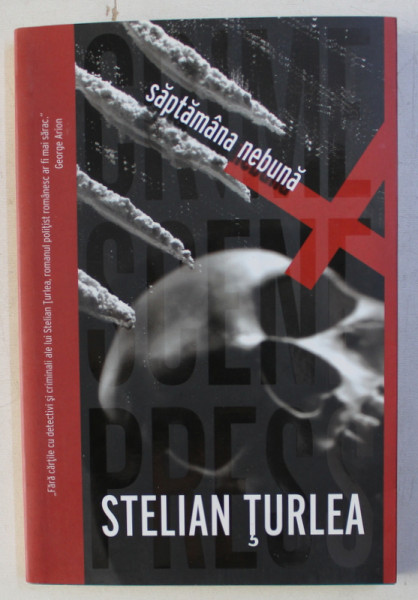 SAPTAMANA NEBUNA de STELIAN TURLEA , 2016 , DEDICATIE*