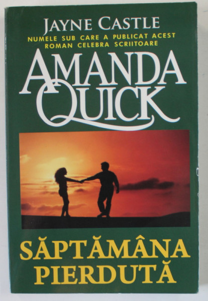 SAPTAMANA PIERDUTA de AMANDA QUICK , 2009