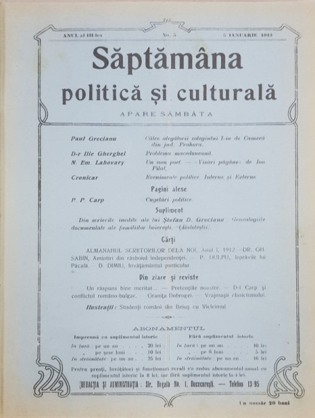 SAPTAMANA POLITICA SI CULTURALA  - REVISTA , ANII III si IV , 1913 - 1914 , COLEGAT DE 47 DE NUMERE APARUTE IN PERIOADA 5 IAN .1913 - 29 MARTIE 1914