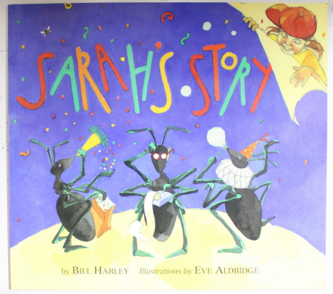 SARAH ' S STORY by BILL HARLEY , illustrations by EVE ALDRIDGE , 1996