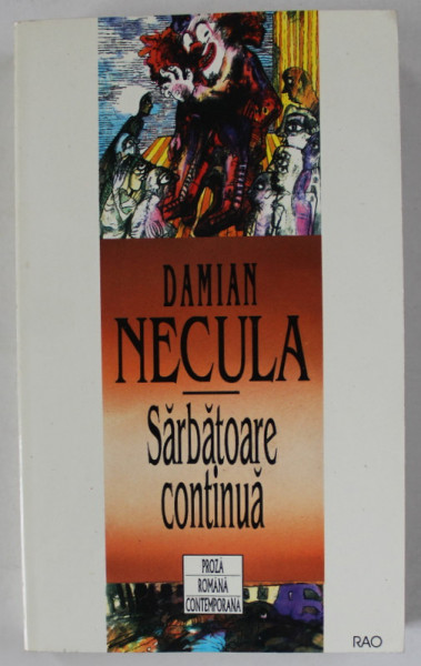 SARBATOARE CONTINUA de DAMIAN NECULA , 1996