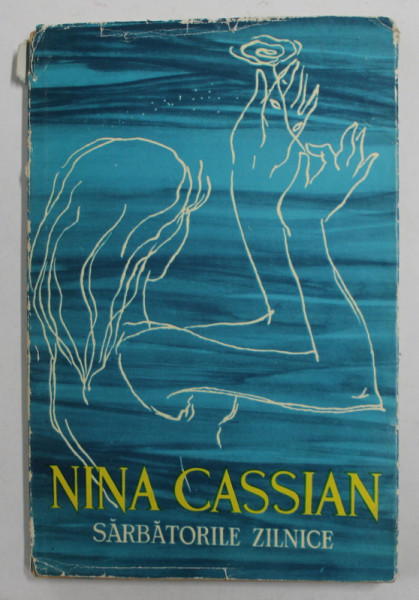 SARBATORILE ZILNICE , versuri de NINA CASSIAN , portret de ANAMARIA SMIGELSKI , 1961 , DEDICATIE *