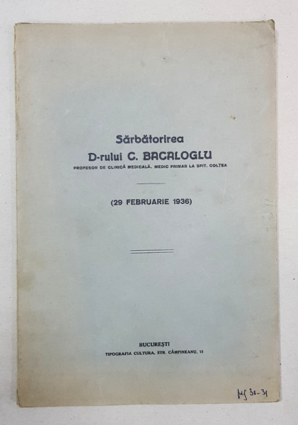 Sarbatorirea D-rului C. BACALOGLU (29 FEBRUARIE 1936) - BUCURESTI *DEDICATIE