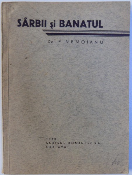 SARBII SI BANATUL de P. NEMOIANU , 1930