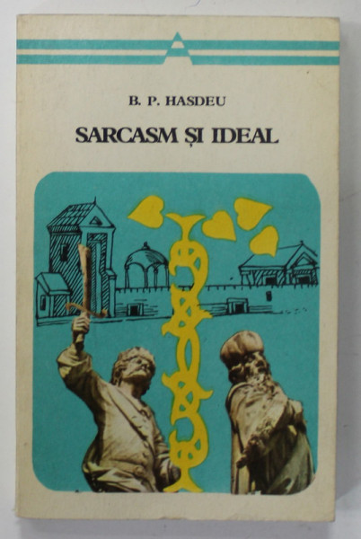 SARCASM SI IDEAL de B.P. HASDEU , 1975
