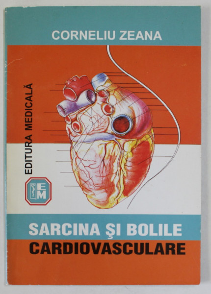 SARCINA SI BOLILE CARDIOVASCULARE de CORNELIU ZEANA , 2002