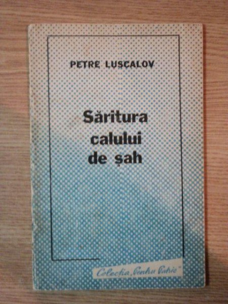 SARITURA CALULUI DE SAH de PETRE LUSCALOV , 1970