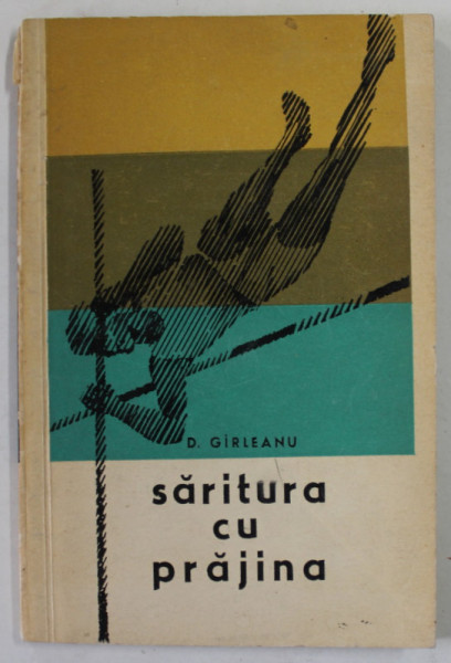 SARITURA CU PRAJINA de DUMITRU GIRLEANU , 1968