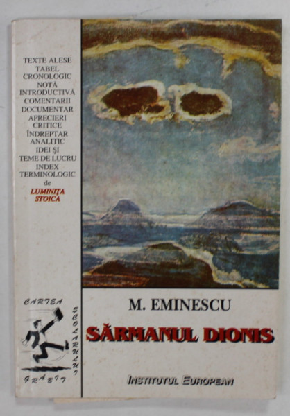 SARMANUL DIONIS de MIHAI EMINESCU , SERIA ' CARTEA SCOLARULUI GRABIT ' , 1999