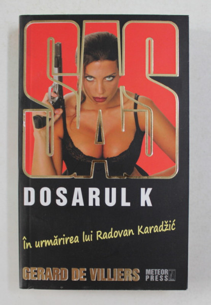 SAS - DOSARUL K de GERARD DE VILLIERS , 2008