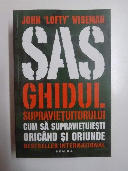 SAS , GHIDUL SUPRAVIETUITORULUI , CUM SA SUPRAVIETUIESTI ORICAND SI ORIUNDE de JOHN LOFTY WISEMAN , 2014 , PREZINTA HALOURI DE APA