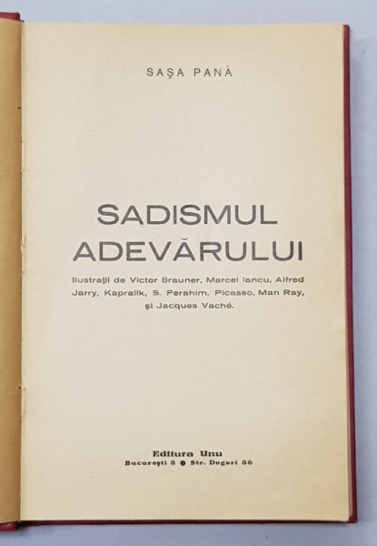 Sasa Pana, Sadismul Adevarului, - Bucuresti, 1936, Exemplar 60 / 370