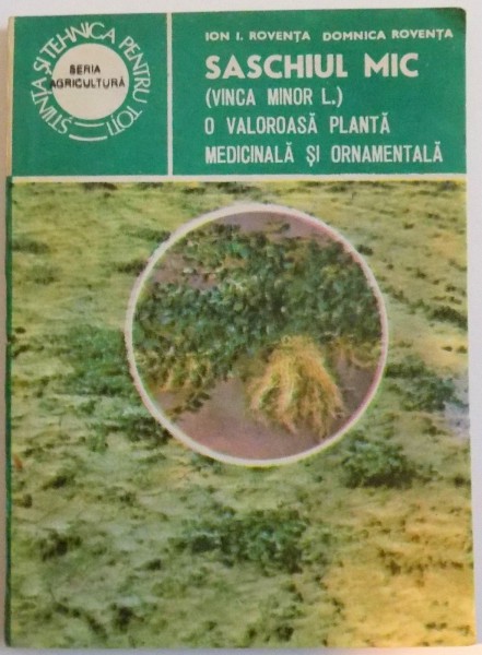 SASCHIUL MIC , O VALOROASA PLANTA MEDICINALA SI ORNAMENTALA , 1987