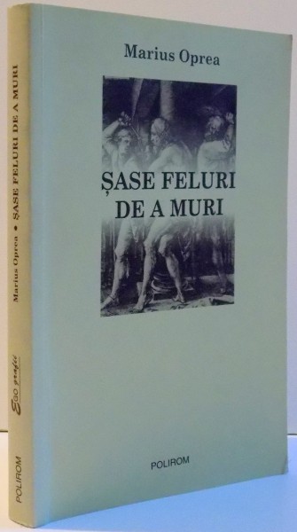SASE FELURI DE A MURI de MARIUS OPREA , 2009