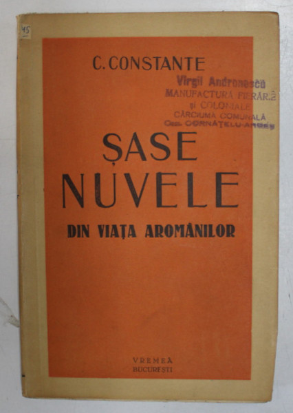 SASE NUVELE DIN VIATA AROMANILOR-C. CONSTANTE  BUCURESTI