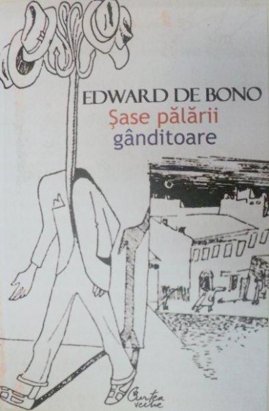 SASE PALARII GANDITOARE-EDWARD DE BONO  2006
