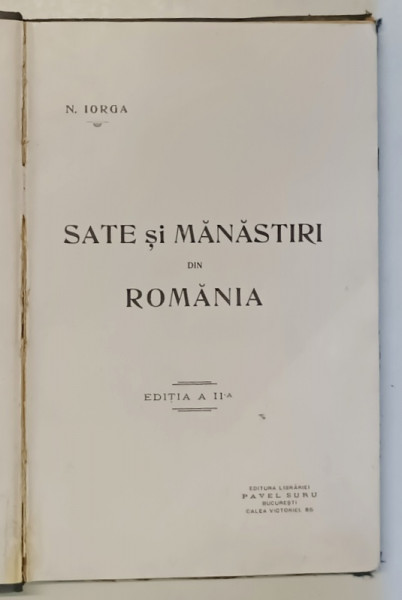 Sate si manastiri din Romania de N.Iorga ,editia a II a ,1916 , PREZINTA HALOURI DE APA