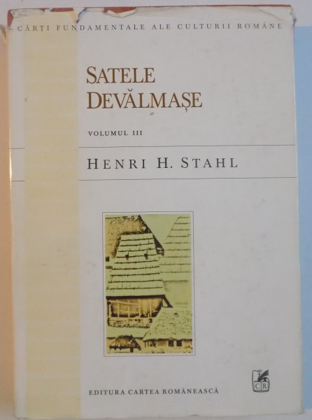 SATELE DEVALMASE , VOL III , EDITIA A II A REVAZUTA , 1998