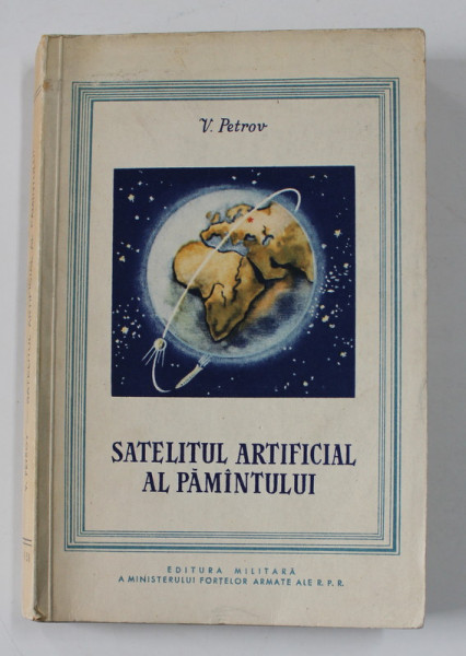 SATELITUL ARTIFICIAL AL PAMANTULUI de V. PETROV , 1958