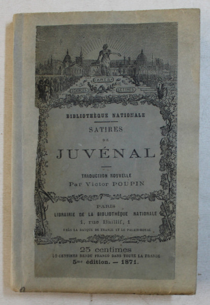 SATIRES DE JUVENAL , traduction nouvelle par VICTOR POUPIN , 1871