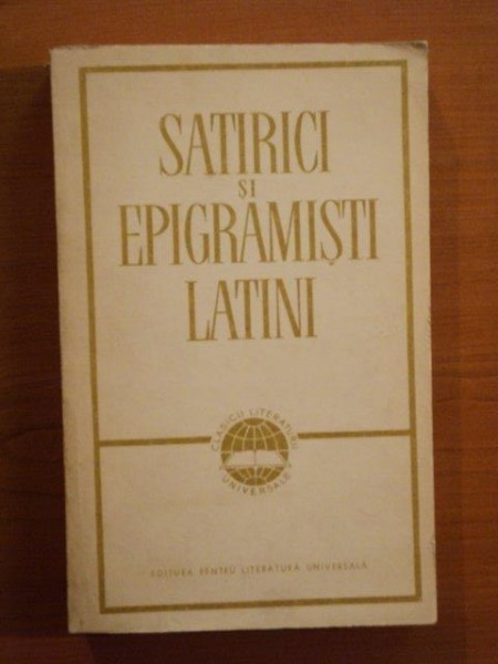 SATIRICI SI EPIGRAMISTI LATINI