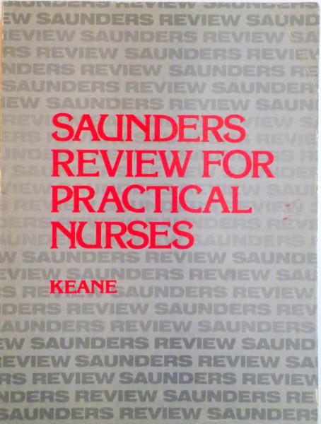 SAUNDERS REVIEW FOR PRACTICAL NURSES by CLAIRE BRACKMAN KEANNE, VERNA JANE MUHL  1982