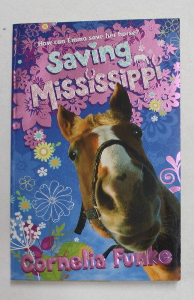 SAVING MISSISSIPPI by CORNELIA FUNKE , 2010