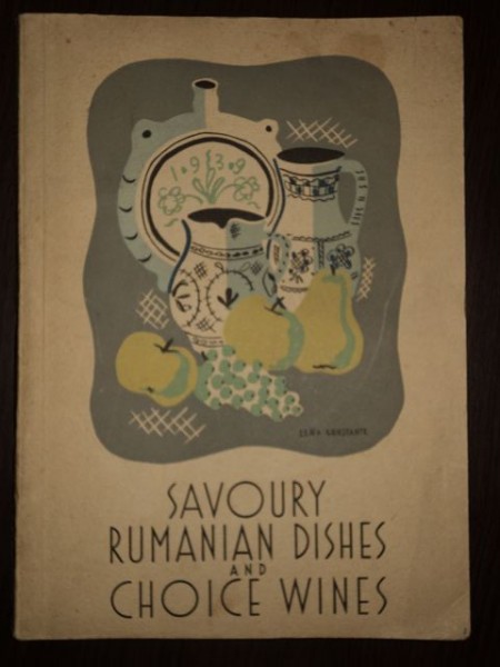Savoury Rumanian Dishes and Choice Wines, Bucate şi vinuri româneşti alese, Bucureşti, 1939