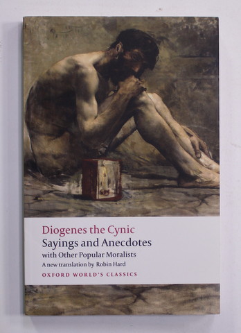 SAYINGS AND ANECDOTES WITH OTHER POPULAR MORALISTS by DIOGENES THE  CYNIC , 2012