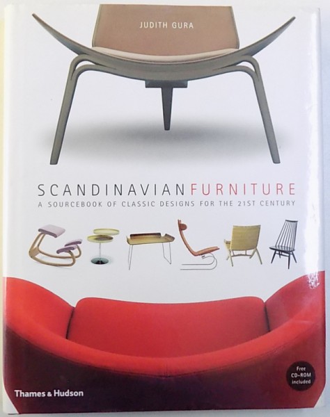 SCANDINAVIAN FURNITURE  -  A SOURCEBOOK OF CLASSIC DESIGNS FOR THE 21 ST CENTURY by JUDITH GURA , 2007