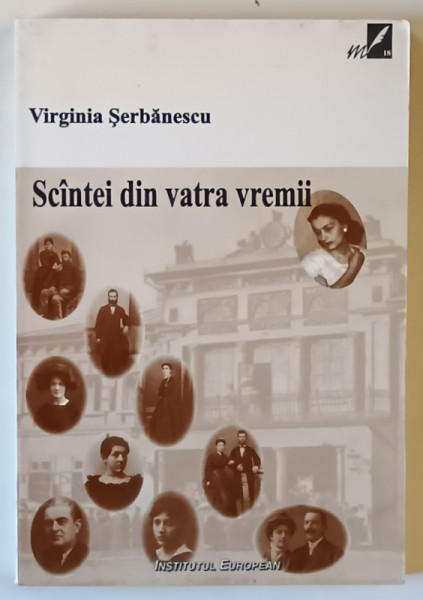 SCANTEI DIN VATRA VREMII de VIRGINIA SERBANESCU , 2001 *DEDICATIE