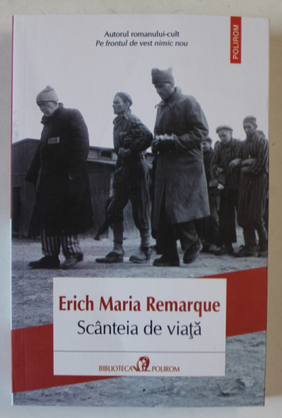 SCANTEIA DE VIATA , roman de ERICH MARIA REMARQUE , 2024