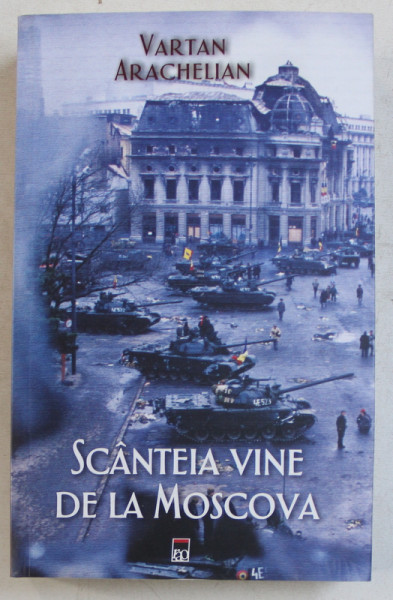 SCANTEIA VINE DE LA MOSCOVA de VARTAN ARACHELIAN , 2017