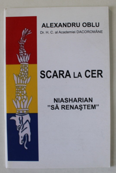 SCARA LE CER , NIASHARIAN  = SA RENASTEM ! de ALEXANDRU OBLU , 2017 , DEDICATIE *