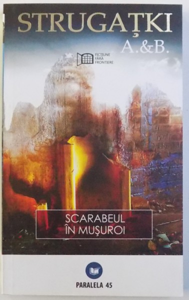 SCARABEUL IN MUSUROI de A. &amp;amp; B.  STRUGATKI , 2009