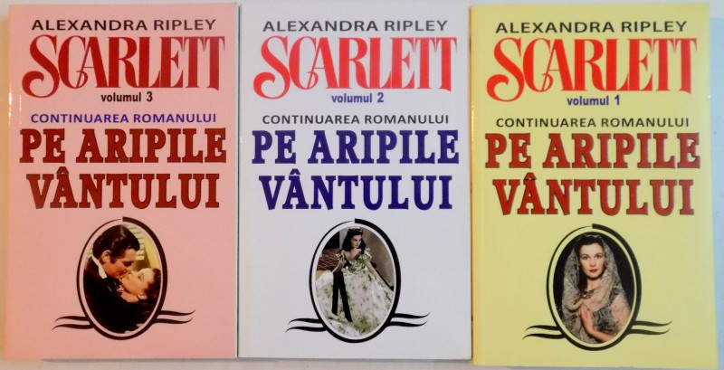 SCARLETT , CONTINUAREA ROMANULUI PE ARIPILE VANTULUI , VOL. I - III de ALEXANDRA RIPLEY , 2013 * VOLUMUL I SI VOLUMUL II PREZINTA HALOURI DE APA