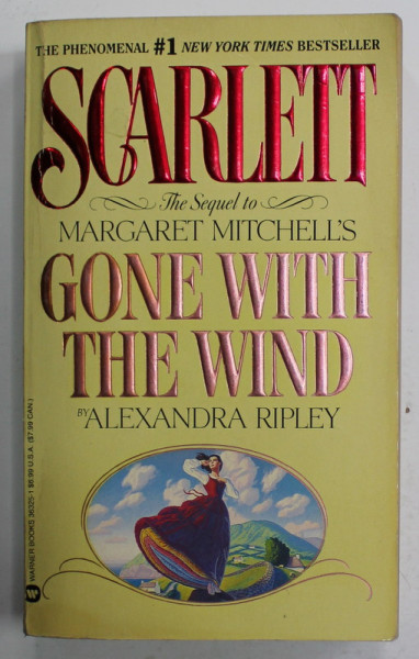 SCARLETT , THE SEQUEL TO MARGARET MITCHELL 'S '' GONE WITH THE WIND '' by ALEXANDRA RIPLEY , 1992