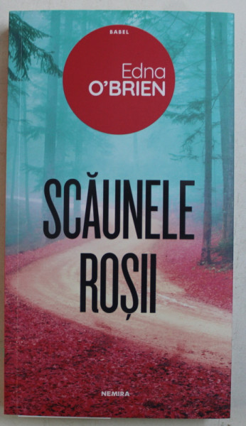 SCAUNELE ROSII de EDNA O ' BRIEN , 2018