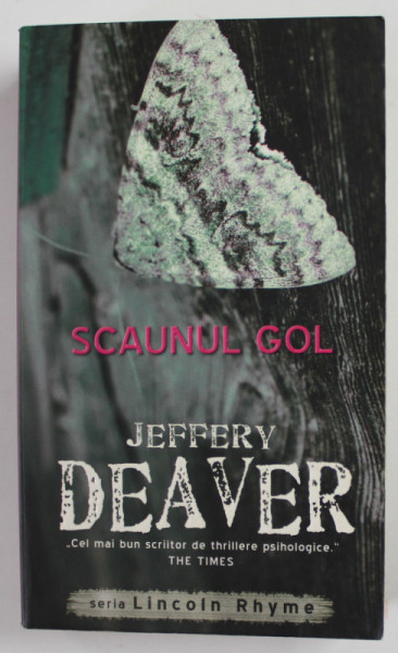 SCAUNUL GOL de JEFFERY DEAVER , SERIA LINCOLN RHYME , 2008