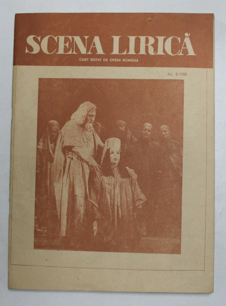 SCENA LIRICA - CAIET EDITAT DE OPERA ROMANA , NR. 8 - 1998