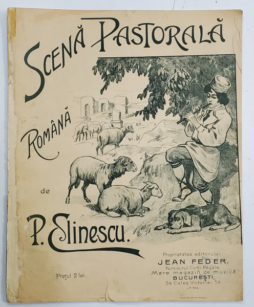 SCENA PASTORALA ROMANA de P. ELINESCU , PARTITURA , INCEPUTUL SEC. XX