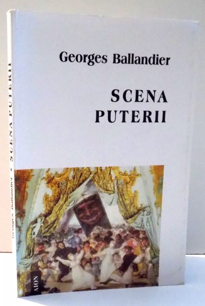 SCENA PUTERII de GEORGES BALLANDIER , 2000
