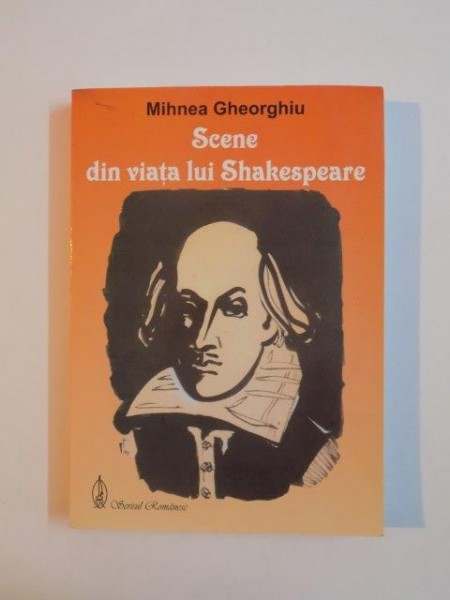 SCENE DIN VIATA LUI SHAKESPEARE de MIHNEA GHEORGHIU 2006